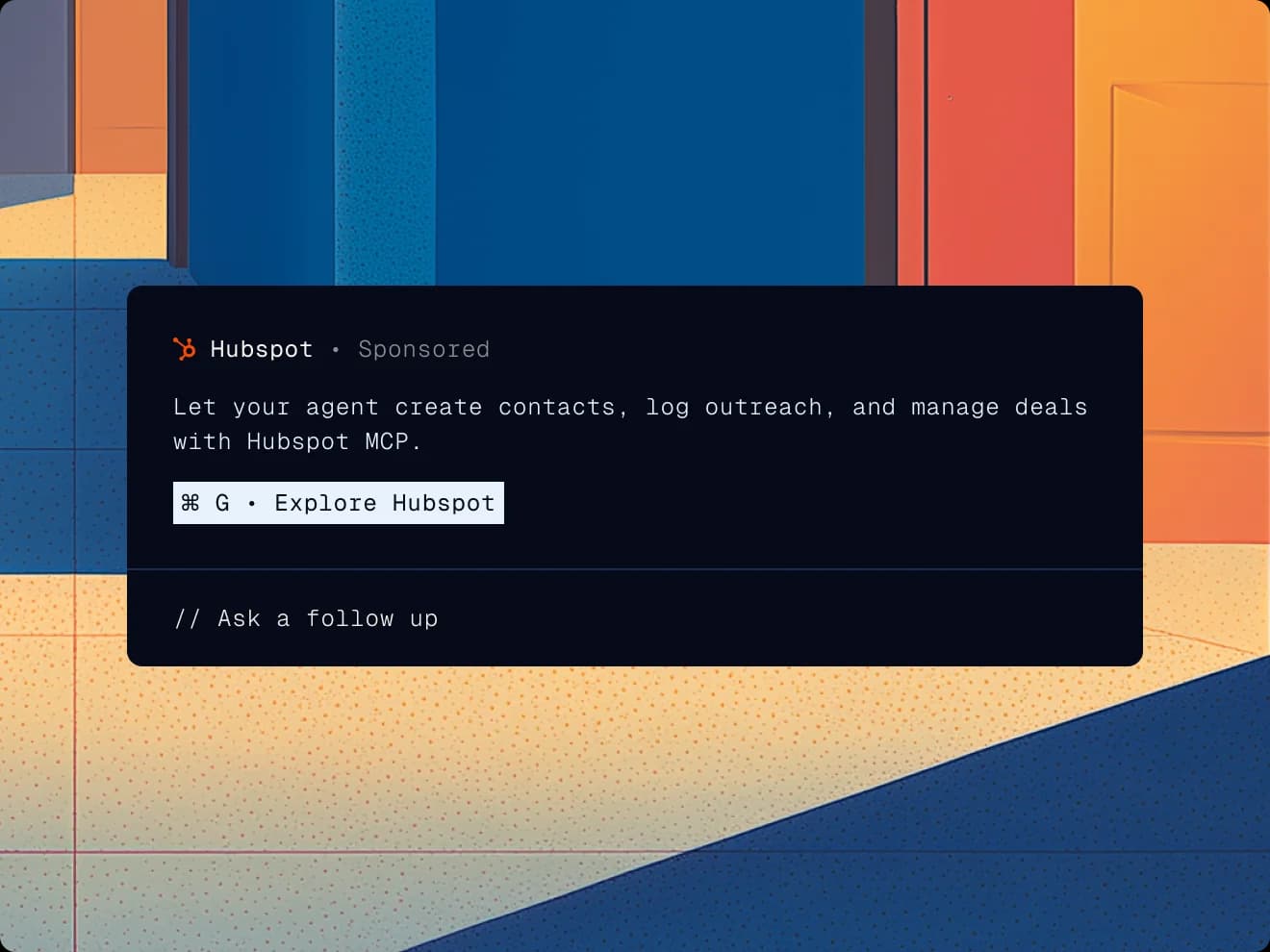 A sponsored HubSpot ad card in a coding-agent terminal, with a keyboard shortcut to explore and a prompt to ask a follow-up